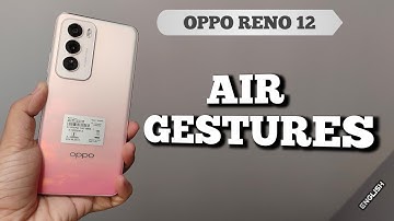 How to Enable and Use Air Gestures on Oppo Reno 12[English] | Air Gesture Guide