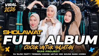 NEWEST VIRAL SHOLAWAT DJ FULL ALBUM 2026 - SLOW BASS X HADROH KOPLO GLERITY