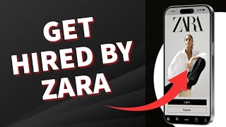 How to Get Hired at Zara 2025?
