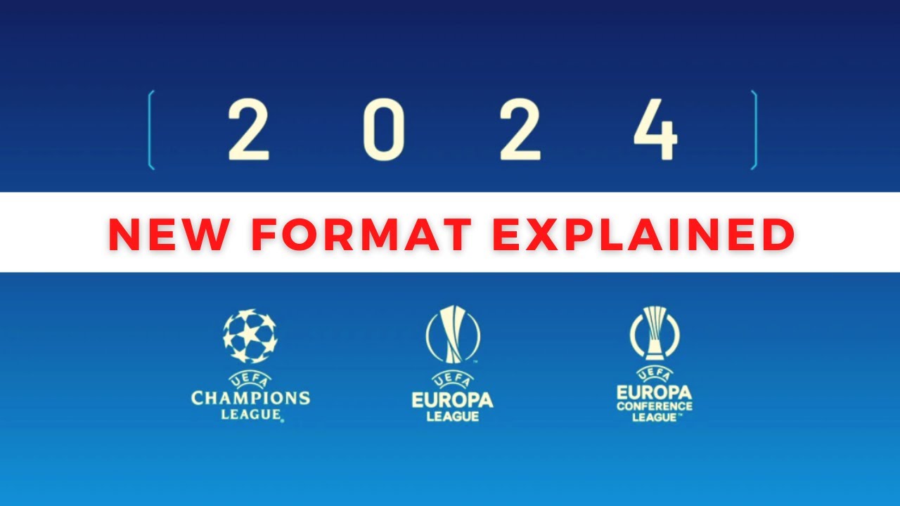 New format for Champions League post-2024: Everything you need to know, UEFA Champions League