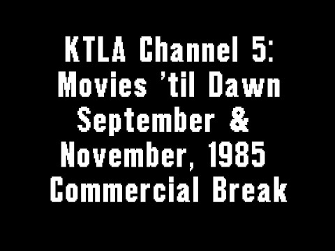 KTLA Channel 5: Movies 'til Dawn September & November, 1985 Commercial Break