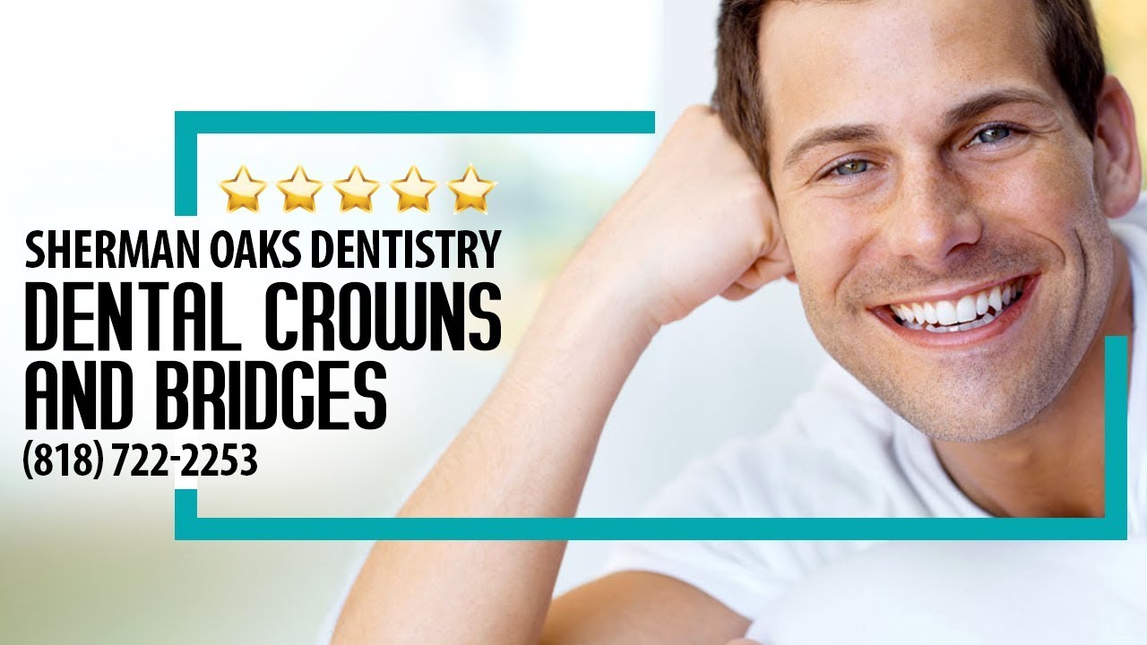 Sherman Oaks Dentistry - Dental Crowns and Bridges Sherman Oaks Reviews by Brian G. - (818) 722-2253
