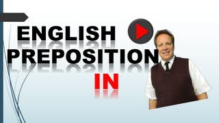 English Prepositions: #3  IN