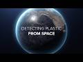 Using Satellites to Detect Plastic From Space | The Ocean Cleanup