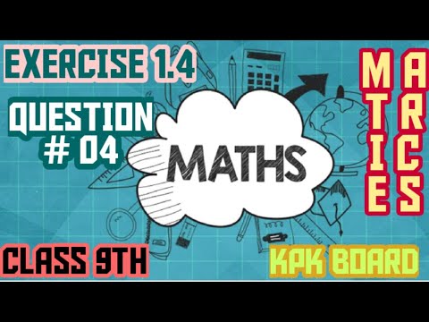 exe 1.4 Q#4 |9th class math solution chapter 1 |multiplication of matrices | Kpk Board |Pohandzay |
