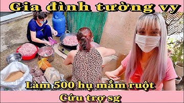 CÔ GÁI ĐÀ LẠT CÙNG GIA ĐÌNH LÀM 500 HỦ MẮM RUỐC VÀ RAU CỦ CỨU TRỢ SÀI GÒN MÙA COVID II TƯỜNG VY
