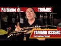 NUOVA Tromba YAMAHA 8335RC Feat  Graziano Pelizzari