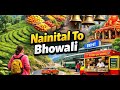 Nainital To Bhowali Vlog Golu Devta Temple Ghorakhal Tea Garden Fruit Market Bhowali