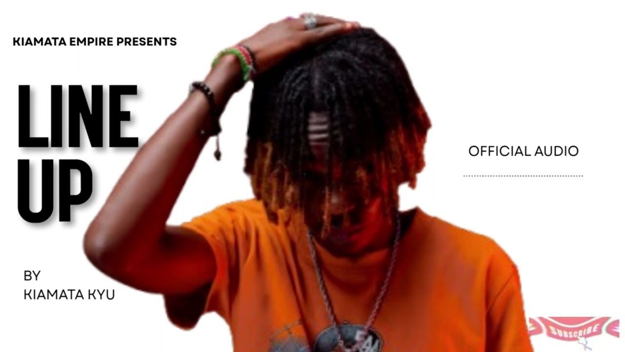 Watch KIAMATA KYU - LINE UP (OFFICIAL MUSIC AUDIO) on YouTube Watch KIAMATA KYU - LINE UP (OFFICIAL MUSIC AUDIO) on YouTube