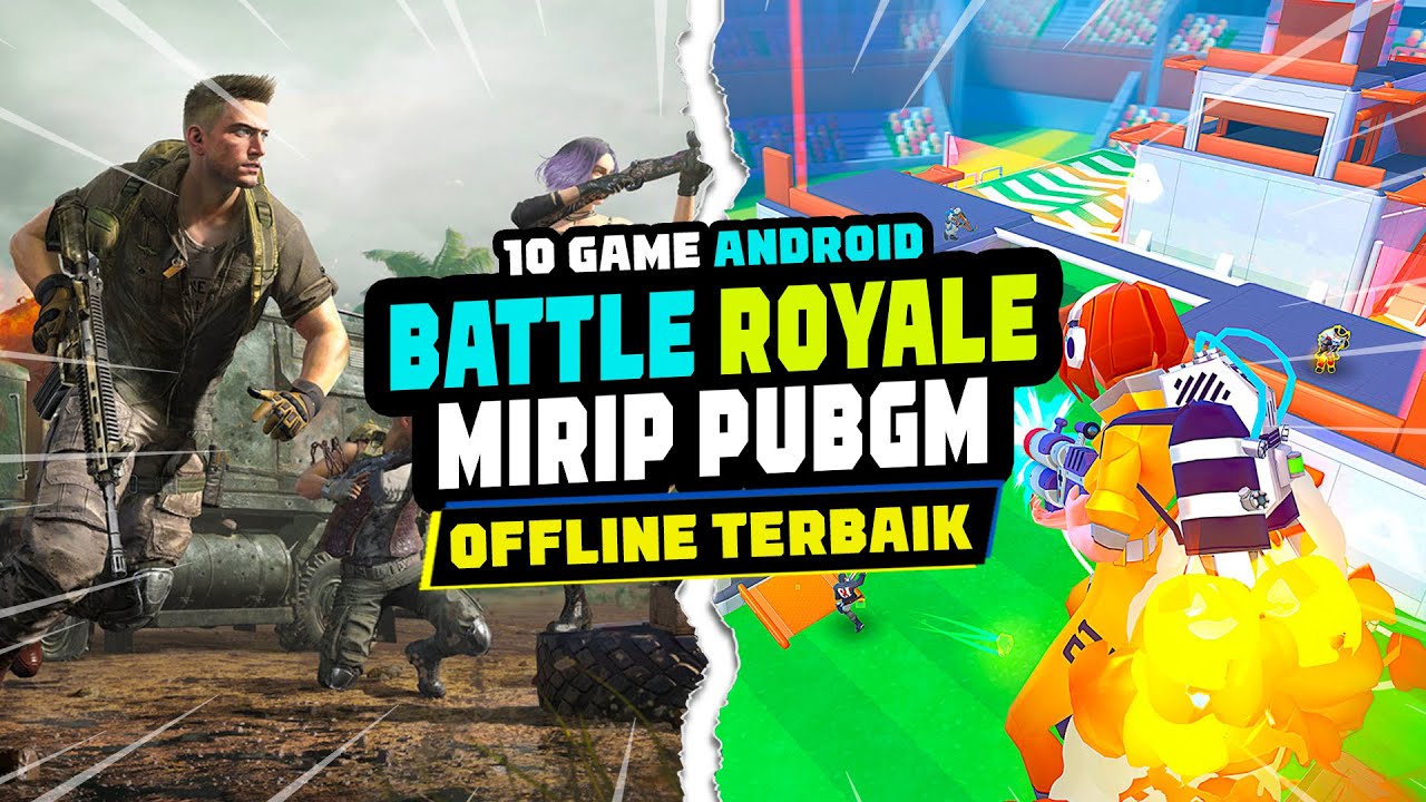 10 GAME ANDROID BATTLE ROYALE OFFLINE TERBAIK MIRIP PUBG MOBILE