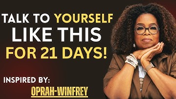 Talk to Yourself Like This for 21 Days | Life-Changing Self-Talk Motivation