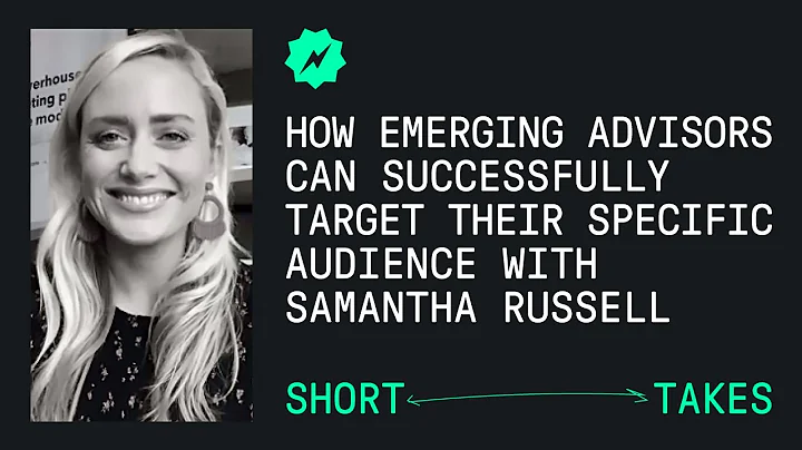 How emerging advisors can successfully target thei...
