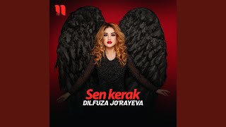 Sen kerak - Dilfuza Jo'rayeva