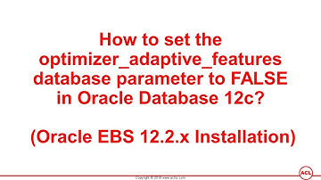 How to set the value of optimizer_adaptive_features parameter in Oracle DB 12c under Oracle EBS?