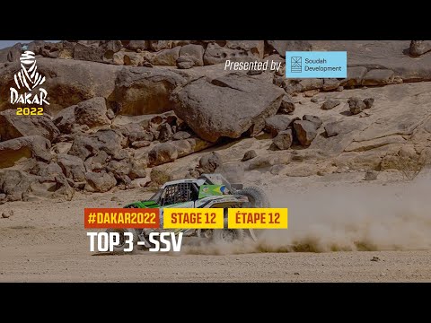 SSV Top 3 presented by Soudah Development - Stage 12 - #Dakar2022