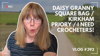 Crocheting a Daisy Granny Square Bag / Kirkham Priory / I need crocheters!