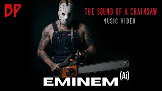 The Sound of a Chainsaw - Eminem Short Music Video
