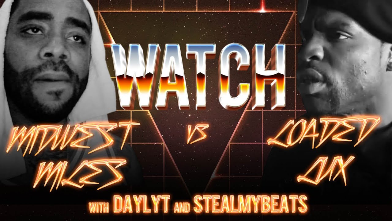 WATCH: MIDWEST MILES vs LOADED LUX with DAYLYT and STEALMYBEATS
