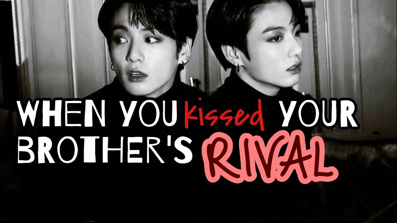 Your Brother’s F@rbidden Rival | Dark Romance || BTS Jungkook Fanfiction 