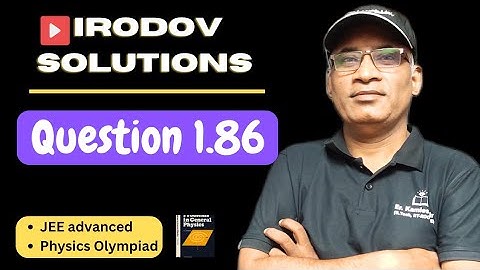 Q1.86| Irodov solutions by Kamlesh Kumar sir Hazaratganj Lucknow #JEE#OlympiadPhysics