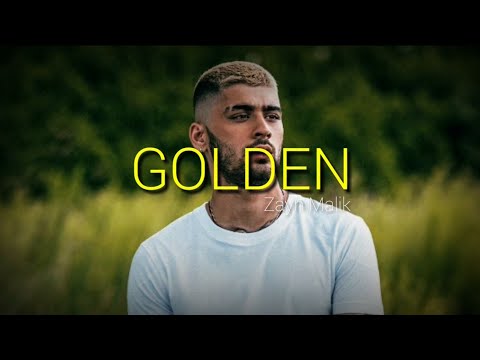 ZAYN - Golden (lyrics)