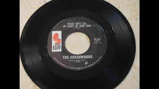 The Greenwoods &#39;&#39;Please Don&#39;t Sell My Daddy No More Wine&#39;&#39;