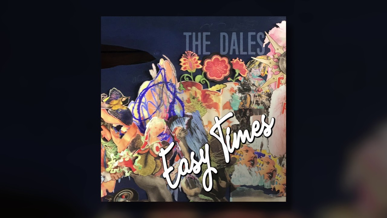 The Dales - "Easy Times" (Official Audio)