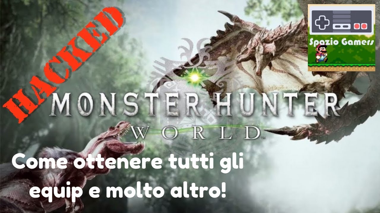 Come hackerare Monster Hunter World su PC!