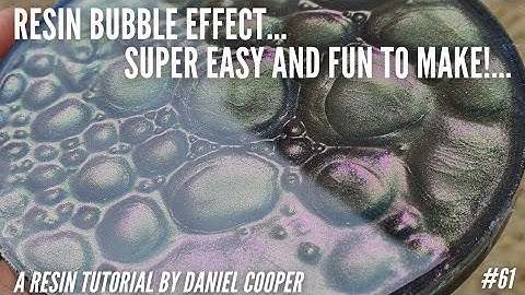 #61. Resin The Bubble Effect - Super Easy and Fun To Make! A Tutorial by Daniel Cooper