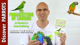 The Parakeeting of London: An Adventure in Gonzo Ornithology | Book Review | Discover PARROTS by Discover PARROTS 3,389 views 3 years ago 6 minutes