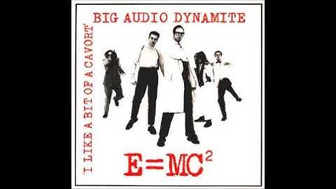 E=MC2 (Extended Remix) by Big Audio Dynamite