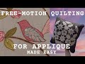 Free-Motion Quilting for Quilt As You Go Applique Blocks (My Tips For Beginner to Advanced Quilters)