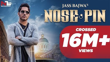 Nose Pin | Jass Bajwa | Latest Punjabi Songs 2016 | Next Level Music Ltd
