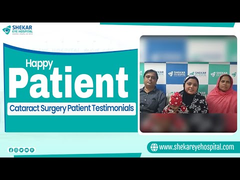 Cataract Treatment | Patient Testimonial | Shekar Eye Hospital