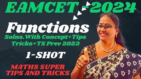 Eamcet-2024 FUNCTIONS with Concept+Solns with Shortcuts+Ts Prev 2023 MATHS SUPER TIPS AND TRICKS