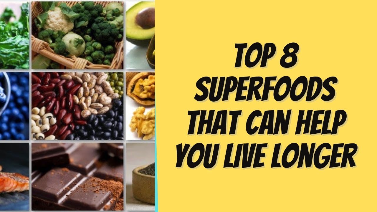 Top 8 Superfoods That Can Help You Live Longer - YouTube