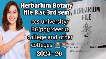Herbarium Botany file B.sc 3rd sem. ccs university/RG(pg)/Meerut college/other colleges || 2025 -26📚