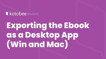 Exporting the Ebook as a Desktop App (Win and Mac) | Kotobee Academy