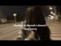 Harleys In Hawaii Slowed Katy Perry Toby027 