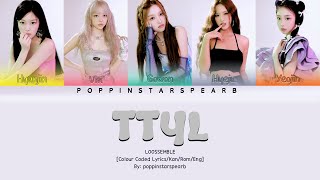 TTYL   LOOSSEMBLE [Color Coded/Han/Rom/Eng]