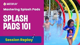 Splash Pads 101 | Mastering Splash Pads