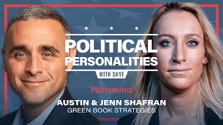 Green Book Strategies' Austin and Jennifer Shafran [Political Personalities with Skye]