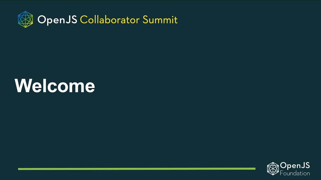 Welcome | OpenJS Collaborator Summit