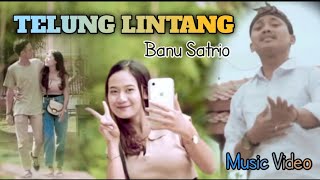LUNTANG ( Telung Lintang ) - Banu Satrio [  MUSIC VIDEO ]