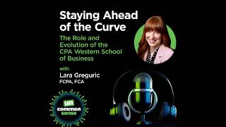 Staying Ahead of the Curve: The Role and Evolution of the CPA Western School of Business