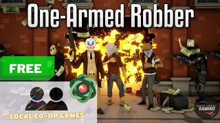 ONE ARMED ROBBER [Free] - Learn How to Play Splitscreen Multiplayer on Nucleus Coop
