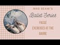 Mrs. Beam BALLET SERIES: Passe' exercises at the barre の動画、YouTube動画。