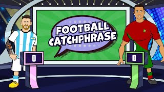 Football Catchphrase! Messi Vs Ronaldo (Rotw Vs Saudi Pro League Frontmen Season 6.4)