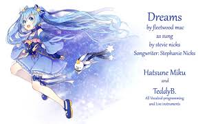 Dreams - Hatsune Miku and Teddy B.