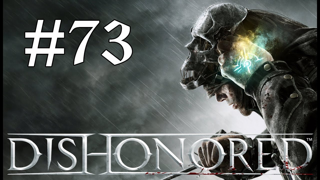 Let's Play O-Ton: Dishonored #73 [XBox360] [Deutsch] [HD+] - Quarantänezone